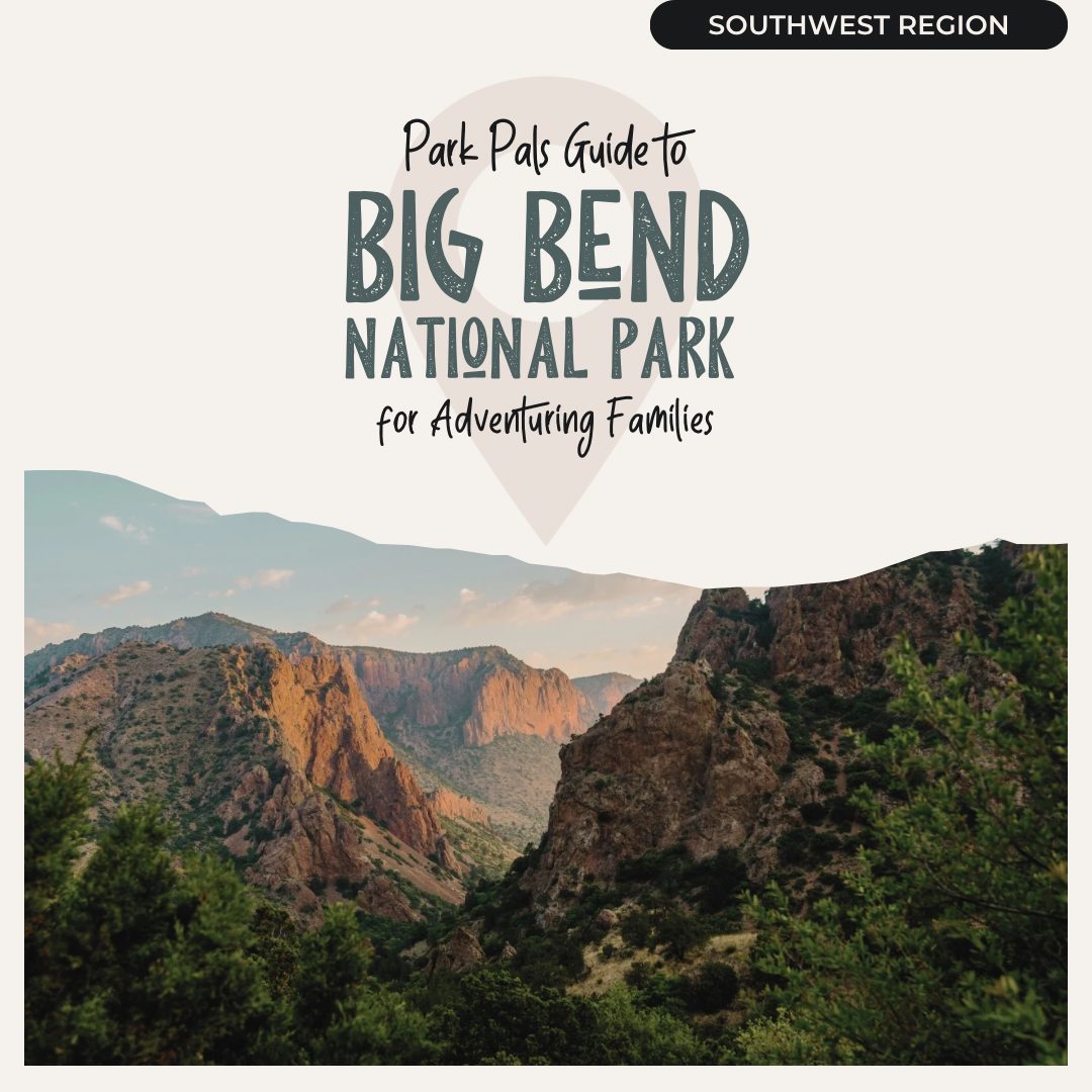 Big Bend NP Park Pals Guide