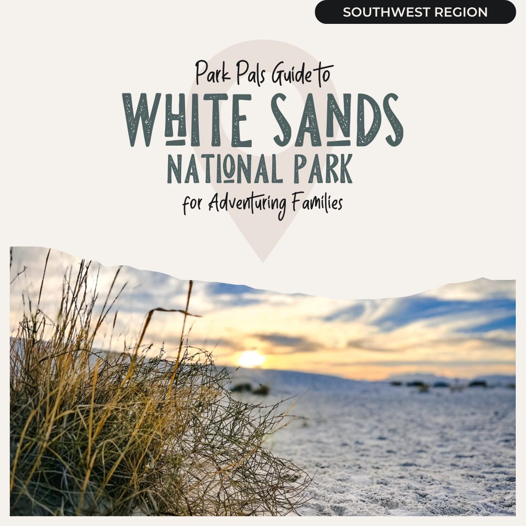 White Sands NP Park Pals Guide